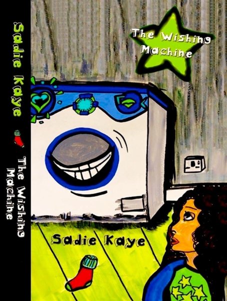 Sadie Kaye's The Wishing Machine Front Cover
