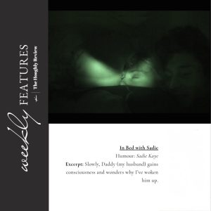 In Bed with Sadie in The Hooghly Review