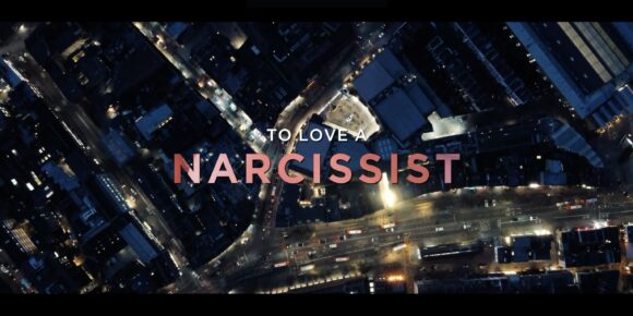 To Love A Narcissist Remastered Trailer