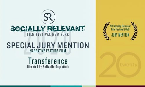 Special Jury Mention for Transference @ New York Socially Relevant Film Festival!